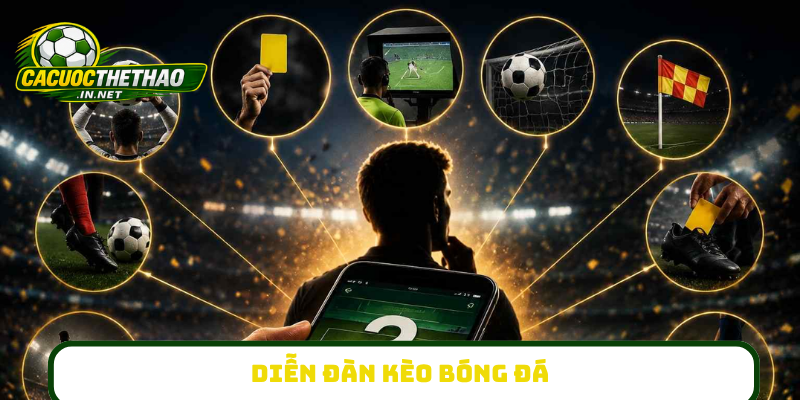 Diễn đàn kèo bóng đá