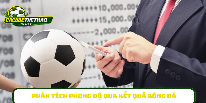 Phân tích phong độ qua kết quả bóng đá