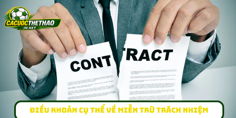 Điều khoản cụ thể về miễn trừ trách nhiệm