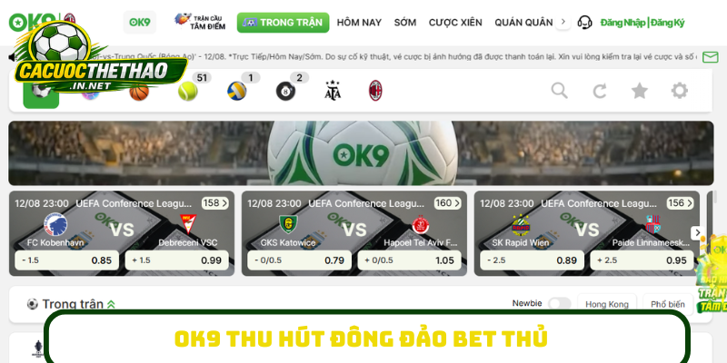 OK9 thu hút đông đảo bet thủ
